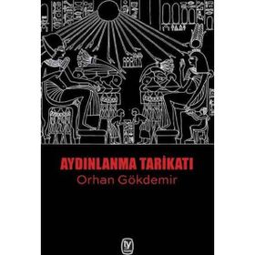 Aydınlanma Tarikatı - Orhan Gökdemir