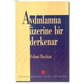 AYDINLANMA ÜZERİNE BIR DERKENAR - FEHMI BAYKAN (ISBN:9789944795142)