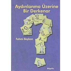 AYDINLANMA ÜZERİNE BIR DERKENAR - FEHMI BAYKAN (ISBN:9789944795142)
