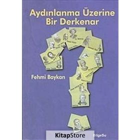 AYDINLANMA ÜZERİNE BIR DERKENAR - FEHMI BAYKAN (ISBN:9789944795142)