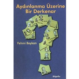 AYDINLANMA ÜZERİNE BIR DERKENAR - FEHMI BAYKAN