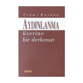 AYDINLANMA ÜZERİNE BIR DERKENAR - FEHMI BAYKAN