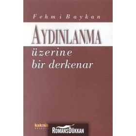 AYDINLANMA ÜZERİNE BIR DERKENAR - FEHMI BAYKAN
