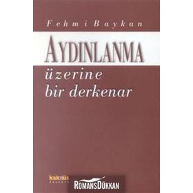 AYDINLANMA ÜZERİNE BIR DERKENAR - FEHMI BAYKAN