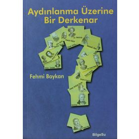AYDINLANMA ÜZERİNE BIR DERKENAR - FEHMI BAYKAN