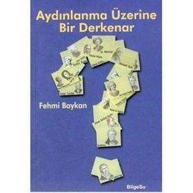 AYDINLANMA ÜZERİNE BIR DERKENAR - FEHMI BAYKAN