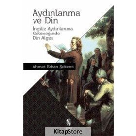 Aydınlanma ve Din - Ahmet Erhan Şekerci