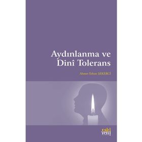 Aydınlanma ve Dini Tolerans - Ahmet Erhan Şekerci