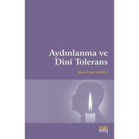 Aydınlanma ve Dini Tolerans - Ahmet Erhan Şekerci