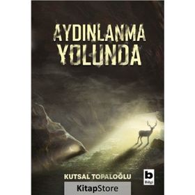 Aydınlanma Yolunda - Kutsal Topaloğlu