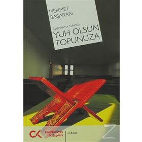 AYDINLANMA YOLUNDA YUH OLSUN TOPUNUZA - MEHMET BAŞARAN