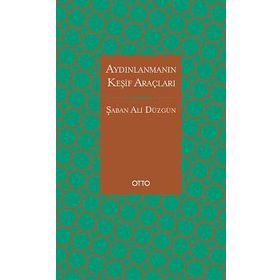 Aydınlanmanın Keşif Araçları - Şaban Ali Düzgün