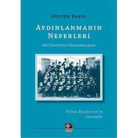 Aydınlanmanın Neferleri - Gülten Başol