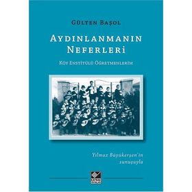 Aydınlanmanın Neferleri - Gülten Başol