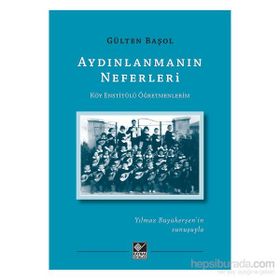 Aydınlanmanın Neferleri - Gülten Başol