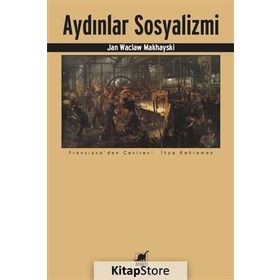 Aydınlar Sosyalizmi - Jan Waclaw Makhayski