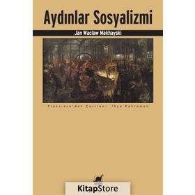 Aydınlar Sosyalizmi - Jan Waclaw Makhayski