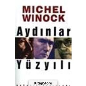 AYDINLAR YÜZYILI - MICHEL WINOCK