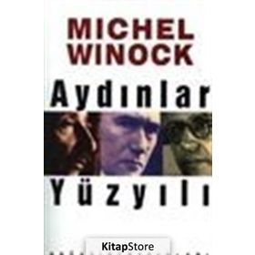 AYDINLAR YÜZYILI - MICHEL WINOCK