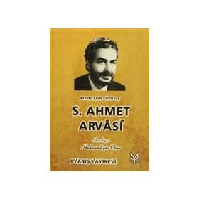 AYDINLARIN GÖZÜYLE S. AHMET ARVASI - HÜDAVENDİGAR ONUR