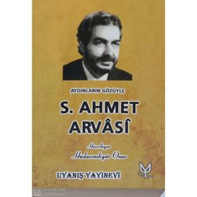 AYDINLARIN GÖZÜYLE S. AHMET ARVASI - HÜDAVENDİGAR ONUR