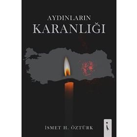 Aydınların Karanlığı - İsmet Öztürk