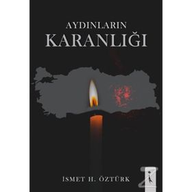 Aydınların Karanlığı - İsmet Öztürk