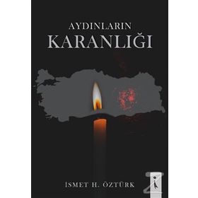 Aydınların Karanlığı - İsmet Öztürk