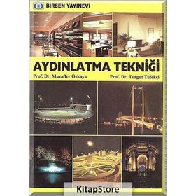 AYDINLATMA TEKNİĞİ - MUZAFFER ÖZKAYA;TURGUT TÜFEKÇİ
