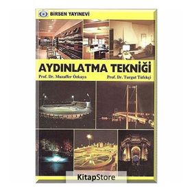 AYDINLATMA TEKNİĞİ - MUZAFFER ÖZKAYA;TURGUT TÜFEKÇİ