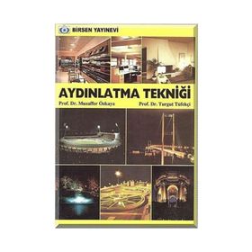AYDINLATMA TEKNİĞİ - MUZAFFER ÖZKAYA;TURGUT TÜFEKÇİ