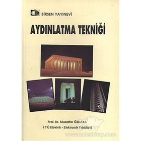 AYDINLATMA TEKNİĞİ - MUZAFFER ÖZKAYA;TURGUT TÜFEKÇİ