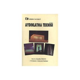 AYDINLATMA TEKNİĞİ - MUZAFFER ÖZKAYA;TURGUT TÜFEKÇİ