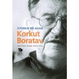 AYDINLIK BIR ADAM KORKUT BORATAV - HAKAN GÜLDAĞ;İBRAHİM EKINCI