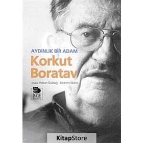 AYDINLIK BIR ADAM KORKUT BORATAV - HAKAN GÜLDAĞ;İBRAHİM EKINCI