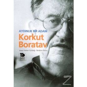 AYDINLIK BIR ADAM KORKUT BORATAV - HAKAN GÜLDAĞ;İBRAHİM EKINCI