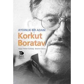 AYDINLIK BIR ADAM KORKUT BORATAV - HAKAN GÜLDAĞ;İBRAHİM EKINCI