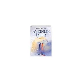 Aydınlık İzler - Azra Alçay - Eyobi Yayınları