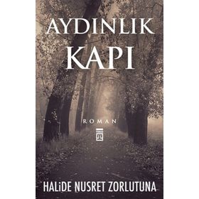 AYDINLIK KAPI - HALIDE NUSRET ZORLUTUNA