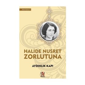 AYDINLIK KAPI - HALIDE NUSRET ZORLUTUNA