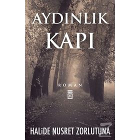 AYDINLIK KAPI - HALIDE NUSRET ZORLUTUNA