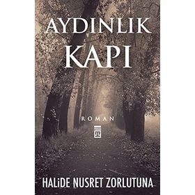AYDINLIK KAPI - HALIDE NUSRET ZORLUTUNA