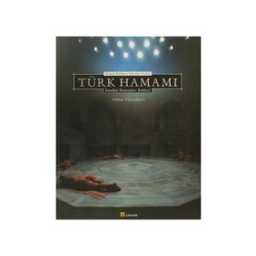 AYDINLIK KUBBENIN ALTINDAKİ SICAKLIK TÜRK HAMAMI İSTANBUL HAMAMLARI REHBERI - ORHAN YILMAZKAYA