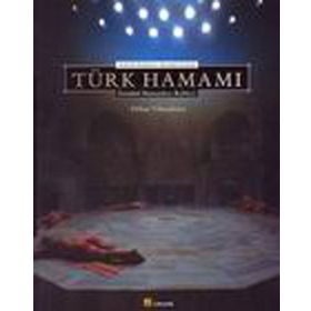 AYDINLIK KUBBENIN ALTINDAKİ SICAKLIK TÜRK HAMAMI İSTANBUL HAMAMLARI REHBERI - ORHAN YILMAZKAYA