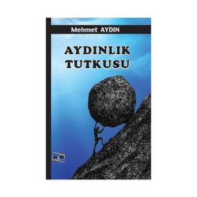 Aydınlık Tutkusu - Mehmet Aydın