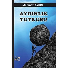 Aydınlık Tutkusu - Mehmet Aydın
