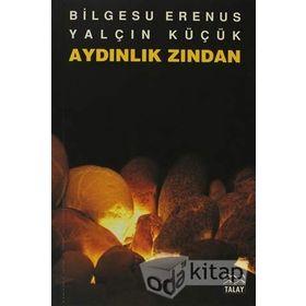Aydınlık Zından - Bilgesu Erenus Yalçın Küçük