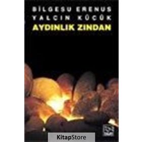 Aydınlık Zından - Bilgesu Erenus Yalçın Küçük