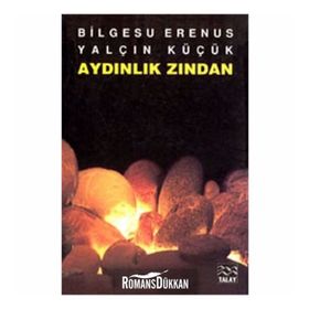 Aydınlık Zından - Bilgesu Erenus Yalçın Küçük