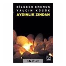 Aydınlık Zından - Bilgesu Erenus Yalçın Küçük